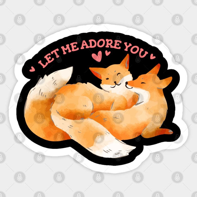 Let me ADORE you Sticker by XYDstore